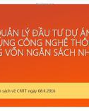 Quản lý đầu tư dự án ứng dụng công nghệ thông tin sử dụng vốn ngân sách Nhà nước