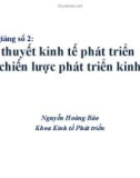 Bài giảng Lý thuyết kinh tế phát triển và chiến lược phát triển kinh tế - Nguyễn Hoàng Bảo