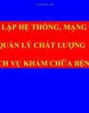 Bài giảng Thông tư Thiết lập hệ thống, mạng lưới quản lý chất lượng dịch vụ khám chữa bệnh