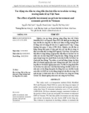 Tác động của đầu tư công đến thu hút đầu tư tư nhân và tăng trưởng kinh tế tại Việt Nam