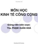 Bài giảng môn học Kinh tế công cộng - ThS. Phạm Xuân Hòa