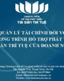 Quản lý tài chính đối với chương trình hỗ trợ phát triển tài sản trí tuệ của doanh nghiệp