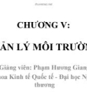 Quản lý môi trường (GV: Phạm Hương Giang) - Chương V