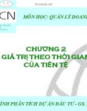 Bài giảng Phân tích dự án đầu tư: Chương 2 - GS. Phạm Phụ