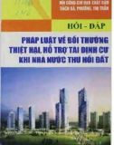 Kiến thức về pháp luật bồi thường thiệt hại, hỗ trợ tái định cư khi Nhà nước thu hồi đất: Phần 1