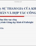 Bài giảng Bài 10: Sự tham gia của khu vực tư nhân và hợp tác công tư - Huỳnh Thế Du