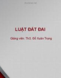 Bài giảng Luật đất đai: Bài 6 - ThS. Đỗ Xuân Trọng