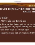 Bài giảng Kinh tế quốc tế - Chương 3: Lý thuyết hiện đại về mậu dịch quốc tế