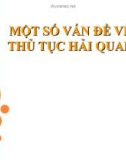 Bài giảng Một số vấn đề về thủ tục hải quan