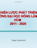 Báo cáo: Chiến lược phát triển trường đại học nông lâm TP. HCM 2011 - 2020