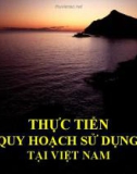 Bài giảng Thực tiễn lập quy hoạch sử dụng đất tại Việt Nam