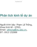 Bài giảng Phân tích kinh tế dự án: Giới thiệu môn học - GV. Phạm Lê Thông