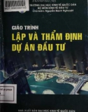 Giáo trình Lập và thẩm định dự án đầu tư: Phần 1