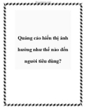 Quảng cáo hiển thị ảnh hưởng như thế nào đến người tiêu dùng?