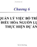 Bài giảng Quản trị dự án: Chương 6 - GV.TS.Hồ Nhật Hưng