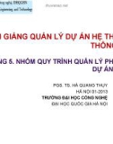 Bài giảng Quản lý dự án hệ thống thông tin: Chương 5 - PGS.TS. Hà Quang Thụy