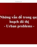 Bài giảng Quy hoạch và quản lý đô thị: Chương 4