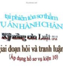 Bài giảng Kỹ năng của luật sư tại phiên toà hình sự sơ thẩm vụ án hành chánh