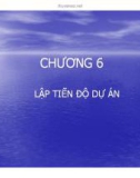 Bài giảng Quản trị dự án - Chương 6: Lập tiến độ dự án