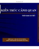 Bài giảng Kiến trúc cảnh quan - ThS.KTS. Tô Văn Hùng