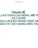 Bài giảng chuyên đề: Quản lý an toàn lao động, môi trường xây dựng và quản lý rủi ro trong thực hiện dự án đầu tư xây dựng công trình