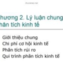 Bài giảng Phân tích kinh tế dự án: Chương 2 - Lý luận chung về phân tích kinh tế dự án