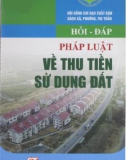 Những kiến thức pháp luật về thu tiền sử dụng đất: Phần 1