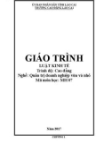 Giáo trình Luật kinh tế (Nghề: Quản trị doanh nghiệp vừa và nhỏ) - Trường CĐ Cộng đồng Lào Cai