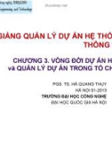 Bài giảng Quản lý dự án hệ thống thông tin: Chương 3 - PGS.TS. Hà Quang Thụy