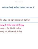 Bài giảng Phát triển hệ thống thông tin kinh tế - Chương 8: Kiểm thử hệ thống