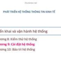 Bài giảng Phát triển hệ thống thông tin kinh tế - Chương 9: Cài đặt hệ thống