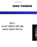 BÀI 1 GIAO THÔNG ĐÔ THỊ KHÁI NIỆM CHUNG