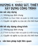 Bài giảng Luật xây dựng - Chương 4: Khảo sát, thiết kế xây dựng công trình