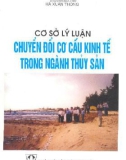 Cơ sở lý luận_ chuyển đổi cơ cấu kinh tế trong ngành thủy sản 1