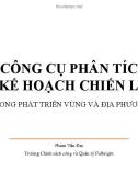 Bài giảng Phát triển vùng và địa phương: Các công cụ phân tích và lập kế hoạch chiến lược