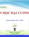 Bài giảng Tin học đại cương 2: Giới thiệu môn học - Nguyễn Thị Mỹ Truyền