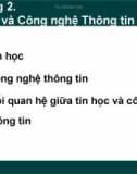 Bài giảng Tin học đại cương: Chương 2 - Tin học và công nghệ thông tin