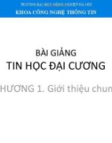 Bài giảng Tin học đại cương: Chương 1 - Đại học Nông nghiệp Hà Nội