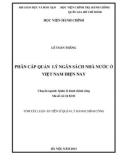 Tóm tắt Luận án Tiến sĩ Quản lý Hành chính công: Phân cấp quản lý ngân sách nhà nước ở Việt Nam hiện nay