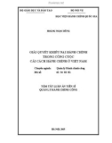 Tóm tắt Luận án Tiến sĩ Quản lý hành chính công: Giải quyết khiếu nại hành chính trong công cuộc cải cách hành chính ở Việt Nam