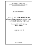 Luận án Tiến sĩ Quản lý xây dựng: Quản lý nhà nước đối với dự án đầu tư xây dựng theo phương thức đối tác công tư tại Việt Nam