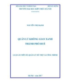 Luận án Tiến sĩ: Quản lý không gian xanh thành phố Huế