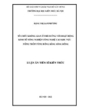 Luận án Tiến sĩ Kiến trúc: Tổ chức không gian ở thích ứng với hoạt động kinh tế nông nghiệp công nghệ cao khu vực nông thôn vùng đồng bằng sông Hồng