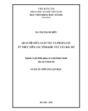 Luận án Tiến sĩ Luật học: Quan hệ giữa luật tục và pháp luật từ thực tiễn các tỉnh khu vực Tây Bắc Bộ