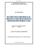Luận văn thạc sĩ kinh tế: Đo lường chất lượng dịch vụ, sự thõa mãn và lòng trung thành của khách hàng đối với dịch vụ ADSL
