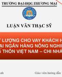 Thuyết minh Luận văn Thạc sĩ Tài chính ngân hàng: Chất lượng cho vay khách hàng cá nhân tại Ngân hàng Nông nghiệp và phát triển nông thôn Việt Nam – Chi nhánh Hà Nội II