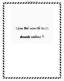 Làm thế nào để kinh doanh online ?