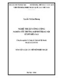 Tóm tắt luận án Tiến sĩ Nghệ thuật: Nghệ thuật công cộng - Nghiên cứu trường hợp đô thị Hà Nội từ 1975 đến nay