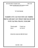 Tóm tắt Luận án Tiến sĩ Y học: Nghiên cứu căn nguyên gây nhiễm trùng hô hấp cấp tính ở trẻ em dưới 5 tuổi tại Nha Trang, năm 2009