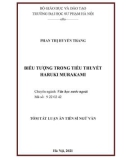 Tóm tắt Luận án Tiến sĩ Ngữ văn: Biểu tượng trong tiểu thuyết Haruki Murakami